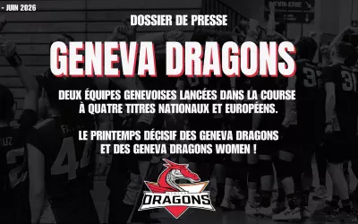 Mars à Juin 2026, un printemps qui s’annonce exceptionnel pour les Geneva Dragons et les Geneva Dragons Women !